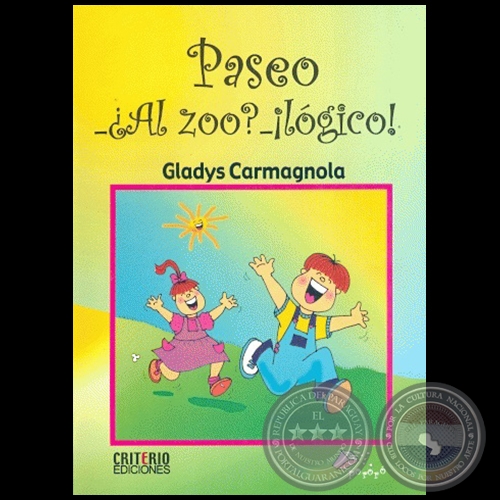 PASEO _¿AL ZOO? _¡LÓGICO! - Autora: GLADYS CARMAGNOLA - Año 2003